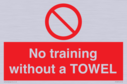 no-training-without-a-towel~